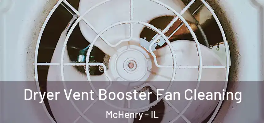 Dryer Vent Booster Fan Cleaning McHenry - IL