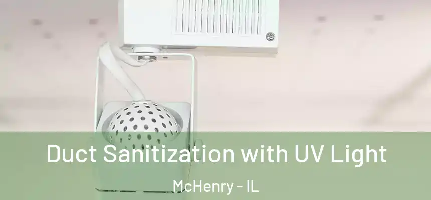 Duct Sanitization with UV Light McHenry - IL