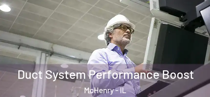  Duct System Performance Boost McHenry - IL