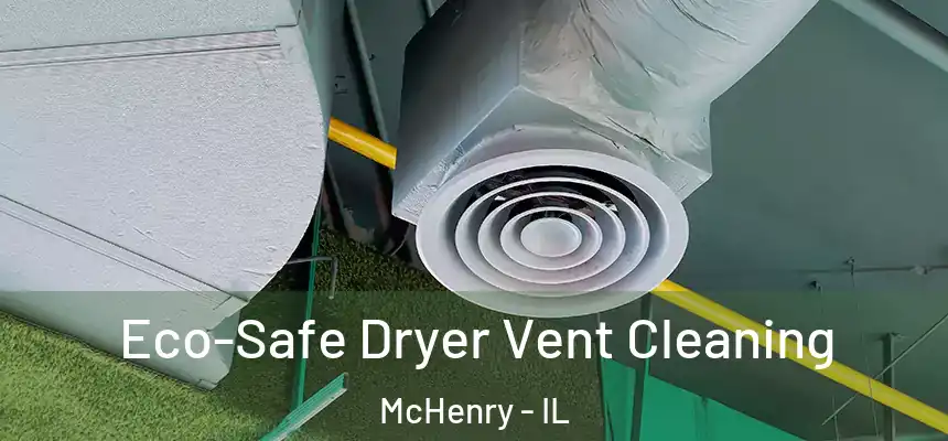  Eco-Safe Dryer Vent Cleaning McHenry - IL