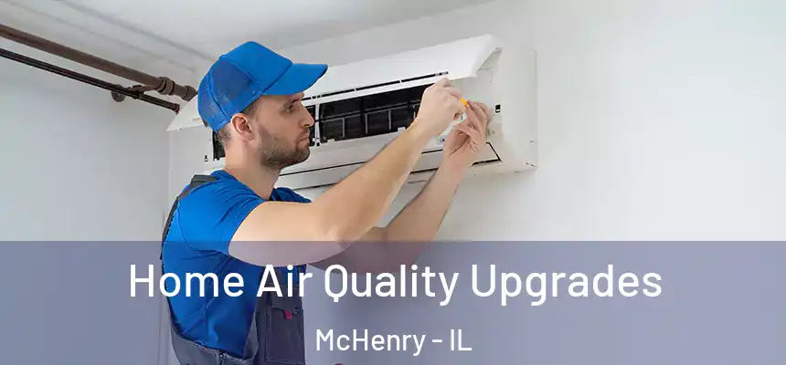  Home Air Quality Upgrades McHenry - IL