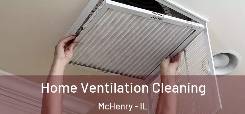 Home Ventilation Cleaning McHenry - IL