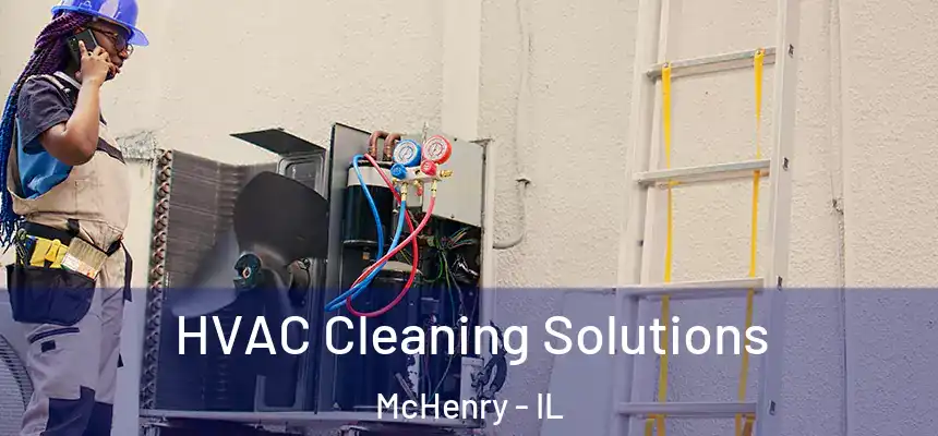 HVAC Cleaning Solutions McHenry - IL