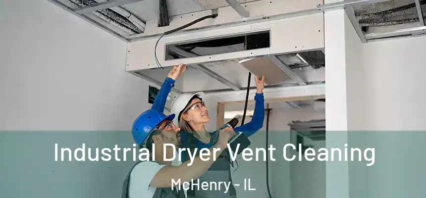 Industrial Dryer Vent Cleaning McHenry - IL
