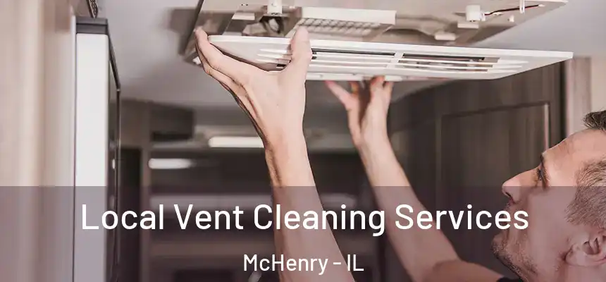 Local Vent Cleaning Services McHenry - IL