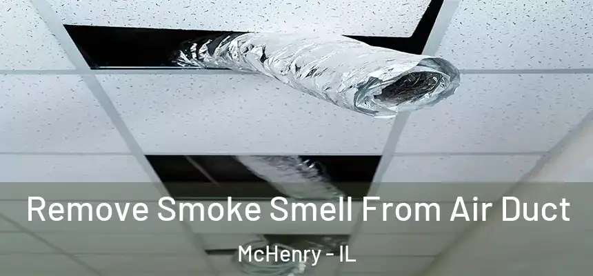  Remove Smoke Smell From Air Duct McHenry - IL