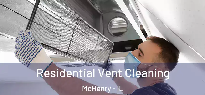 Residential Vent Cleaning McHenry - IL