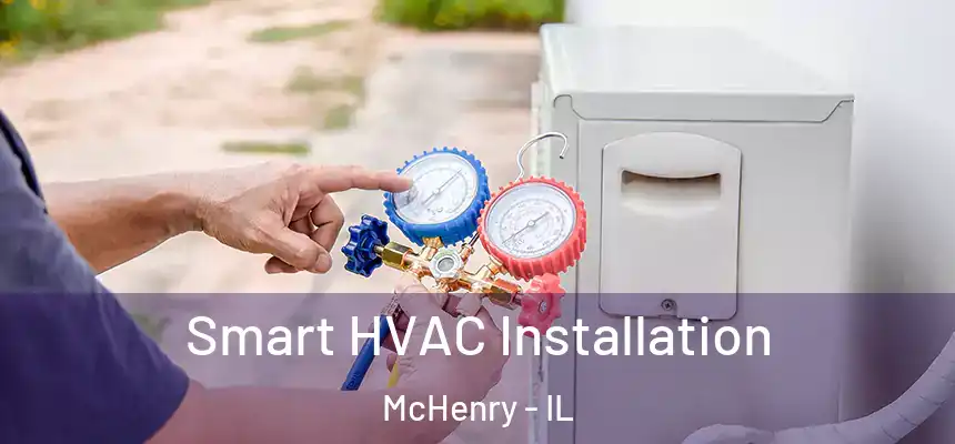 Smart HVAC Installation McHenry - IL