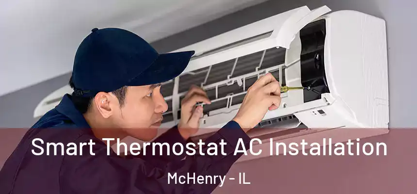  Smart Thermostat AC Installation McHenry - IL