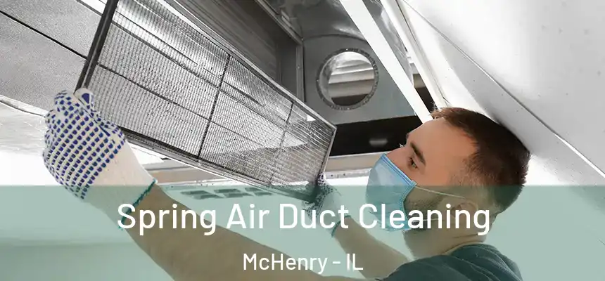 Spring Air Duct Cleaning McHenry - IL
