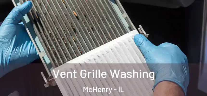 Vent Grille Washing McHenry - IL